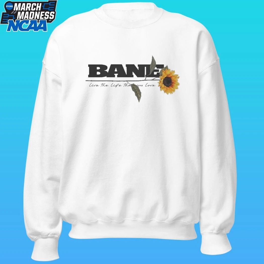 Bane Live The Life That You Love Shirt