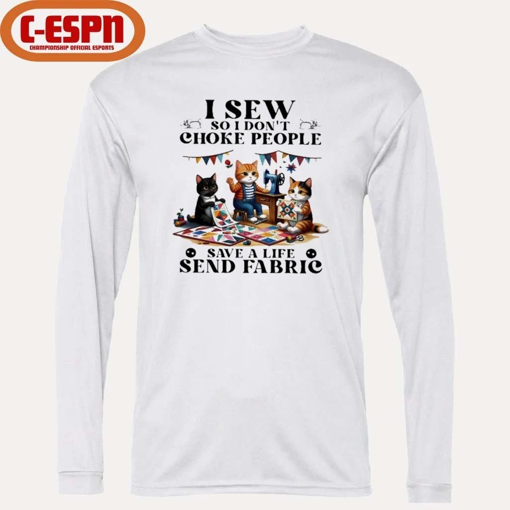 I Sew So I Don’t Choke People Save A Life Send Fabric Classic T-Shirt