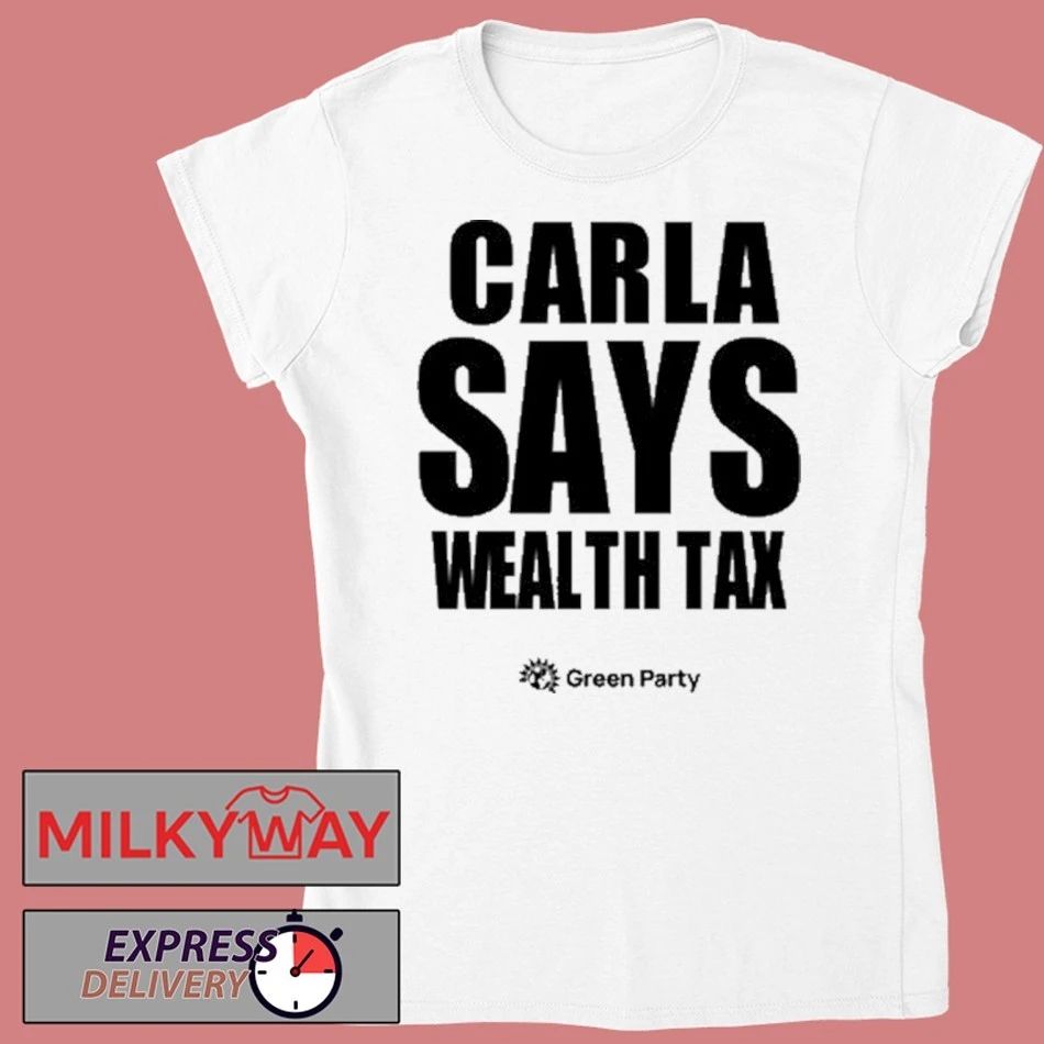 Carla Says Wealth Tax Shirt