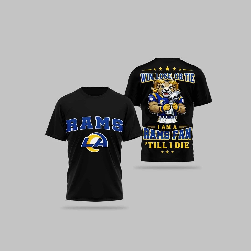 LA Rams Win Lose Or Tie I Am A Rams Fan Till I Die Logo Shirt