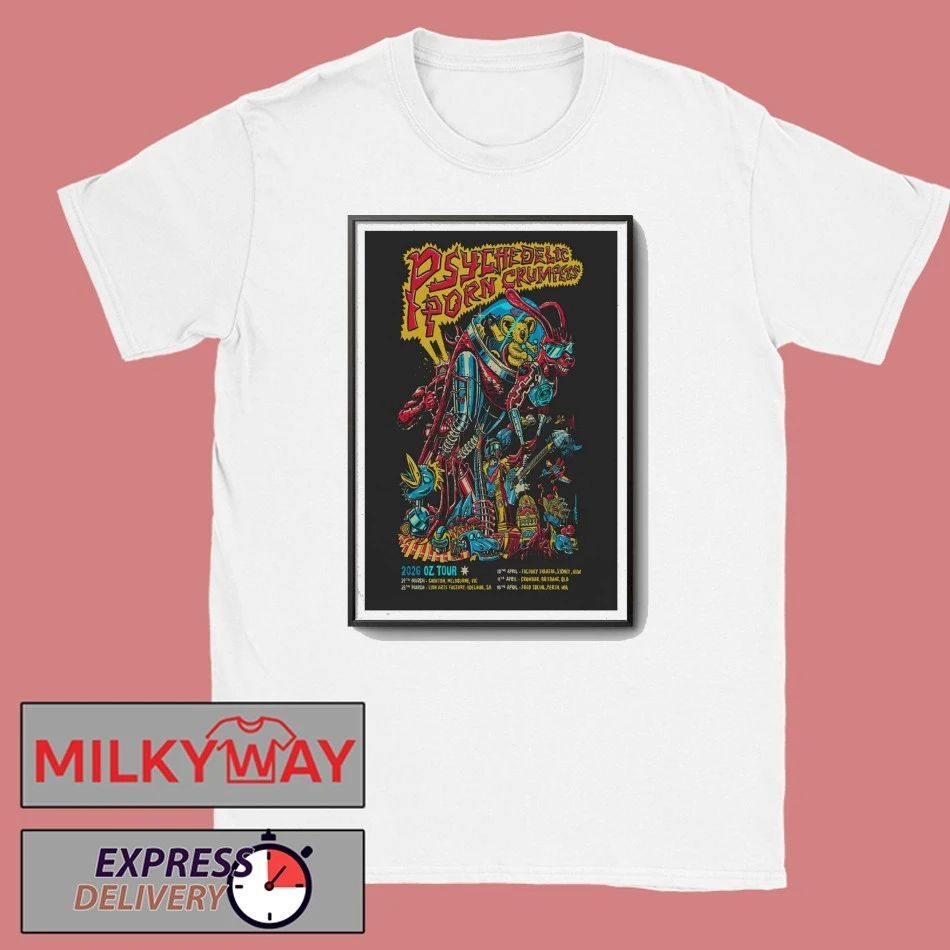 Psychedelic Porn Crumpets Tour OZ 2026 Poster New shirt