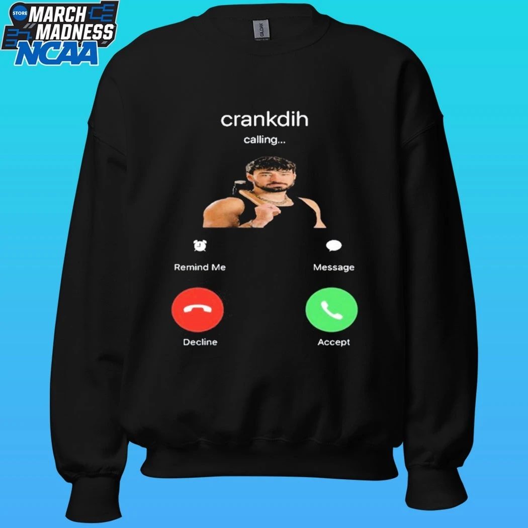 Crankdat Crankdih Calling Shirt