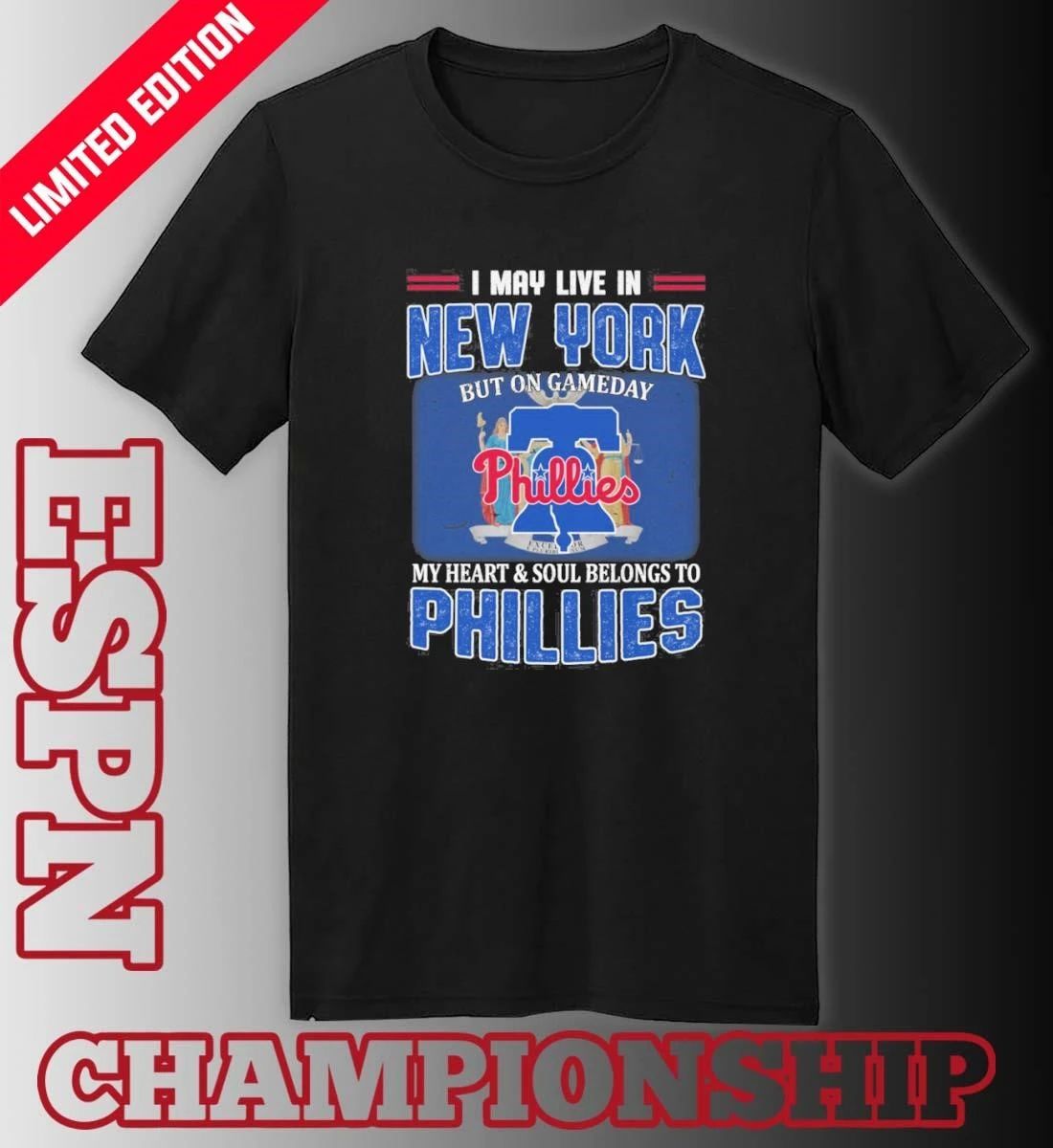 I May Live In New York But On Gameday My Heart & Soul Belongs To Philadelphia Phillies Shirt