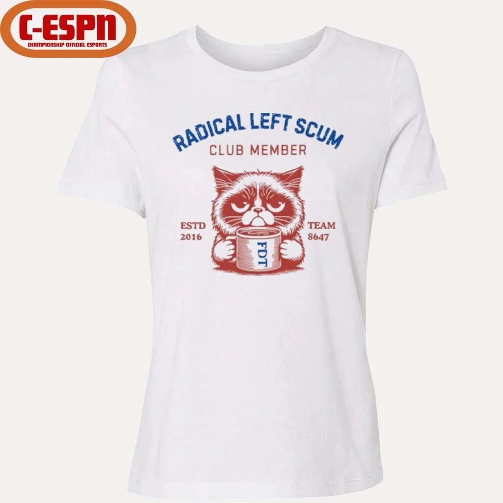 Radical Left Scum Club Member Anti Trump T-Shirt