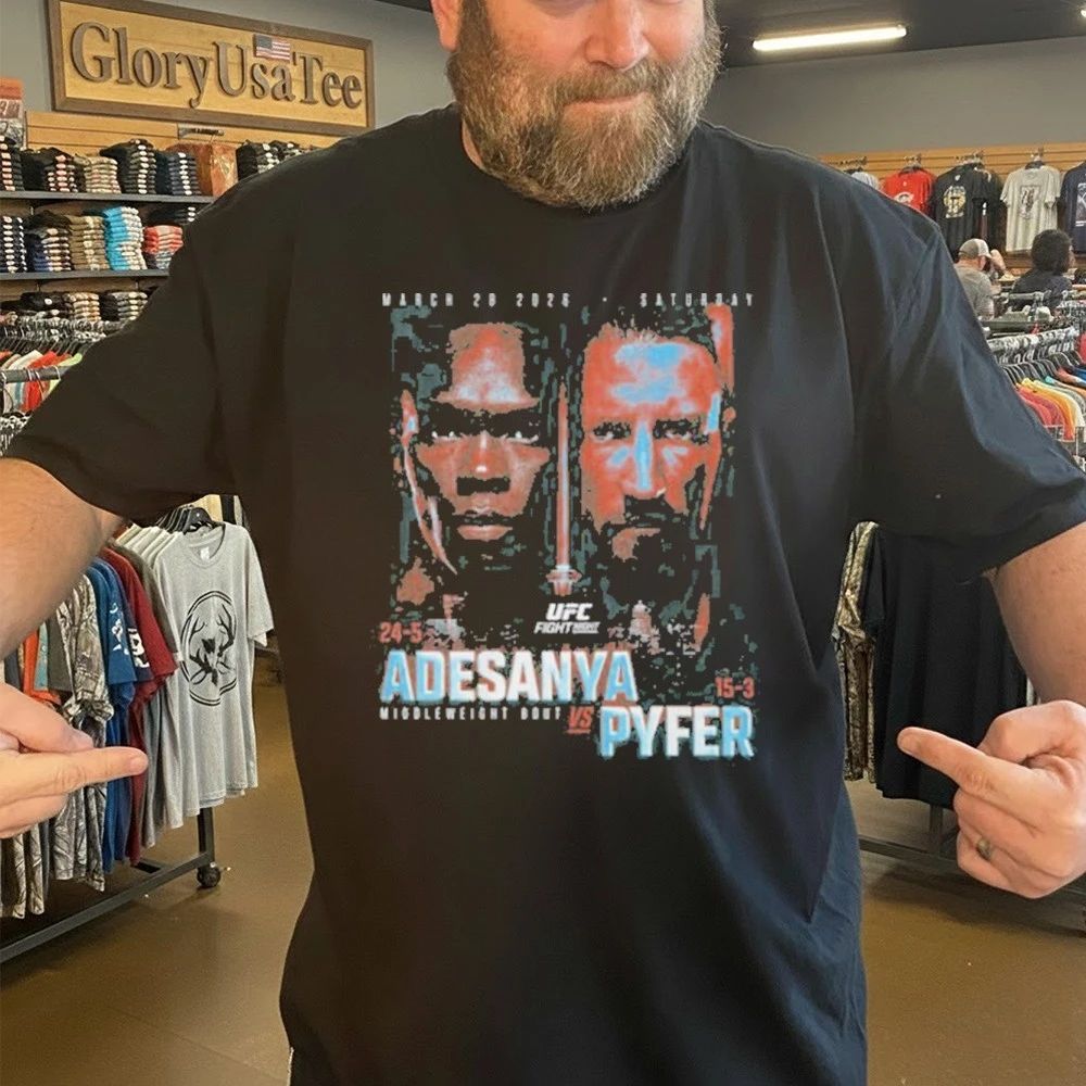 UFC Fight Night 2026 Adesanya Vs. Pyfer Match Up Shirt