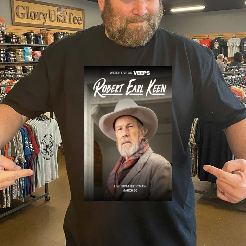 Robert Earl Keen March 20 2026 the Ryman on Veeps Nashville, TN Poster Shirt