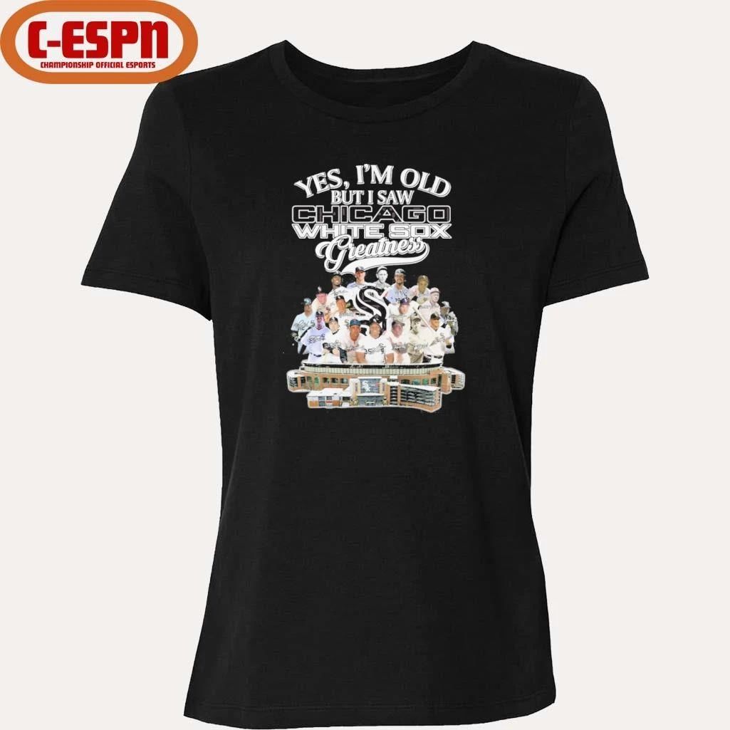 Yes, I’m Old But I Saw Chicago White Sox Legends Greatness T-Shirt