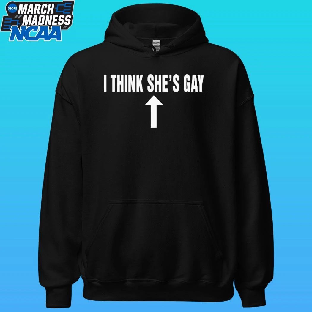 I Think She’s Gay Shirt