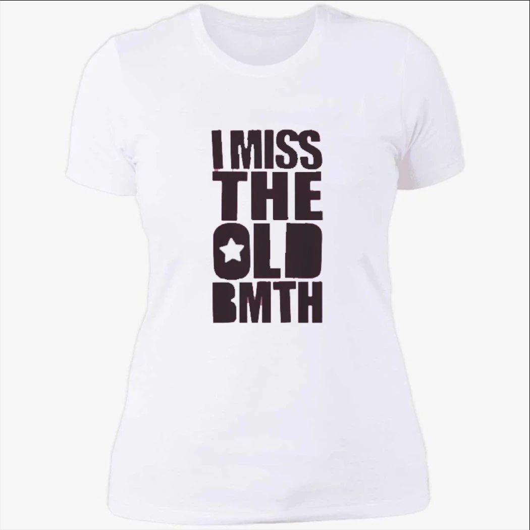 I Miss the Old BMTH Shirt