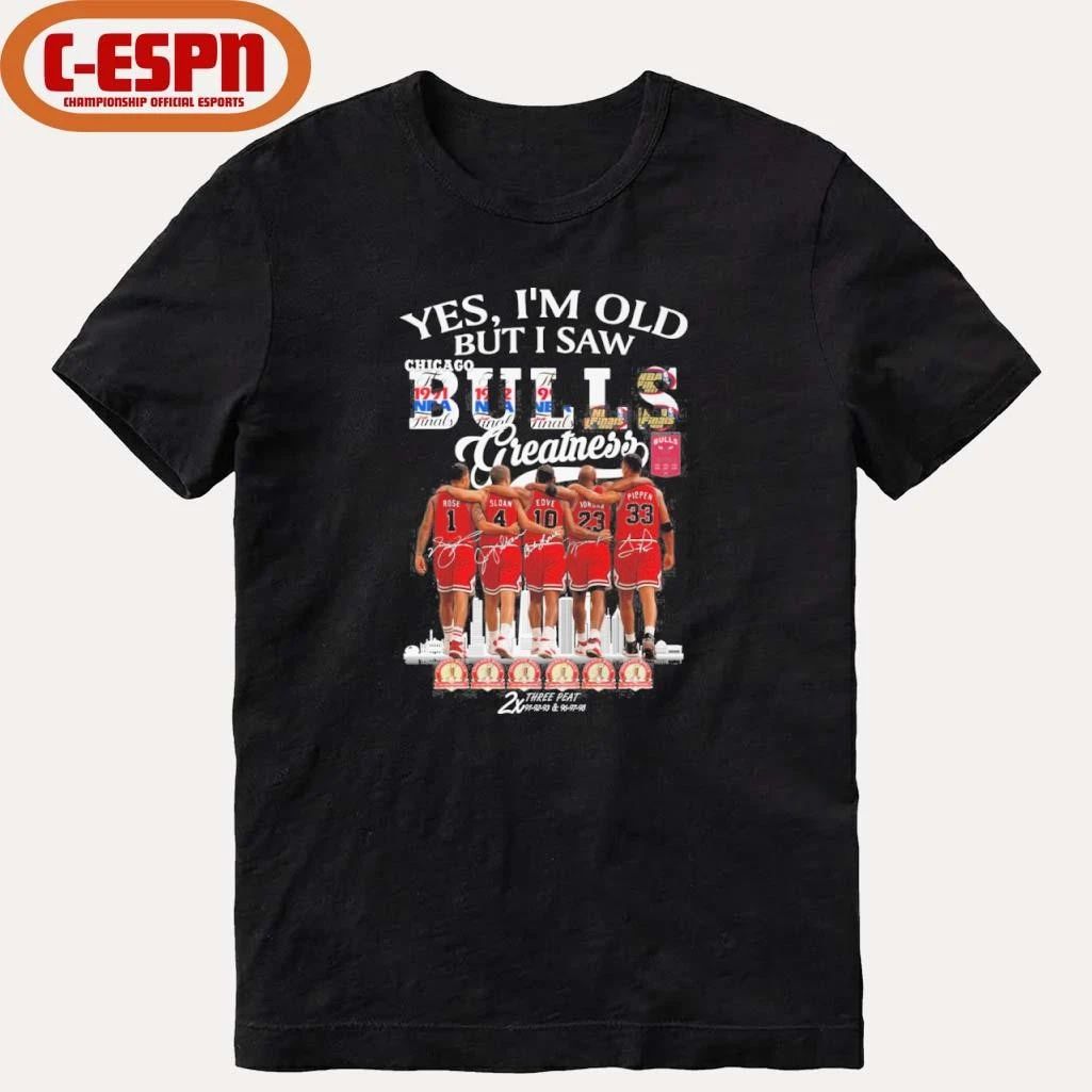 Yes, I’m Old But I Saw Chicago Bulls Greatness Legends Shirt