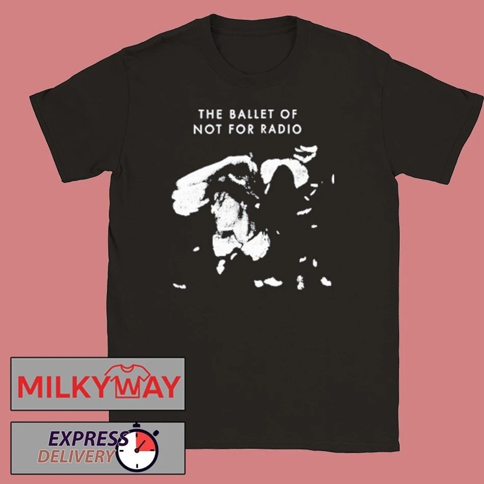 Ballet of Not for Radio shirt