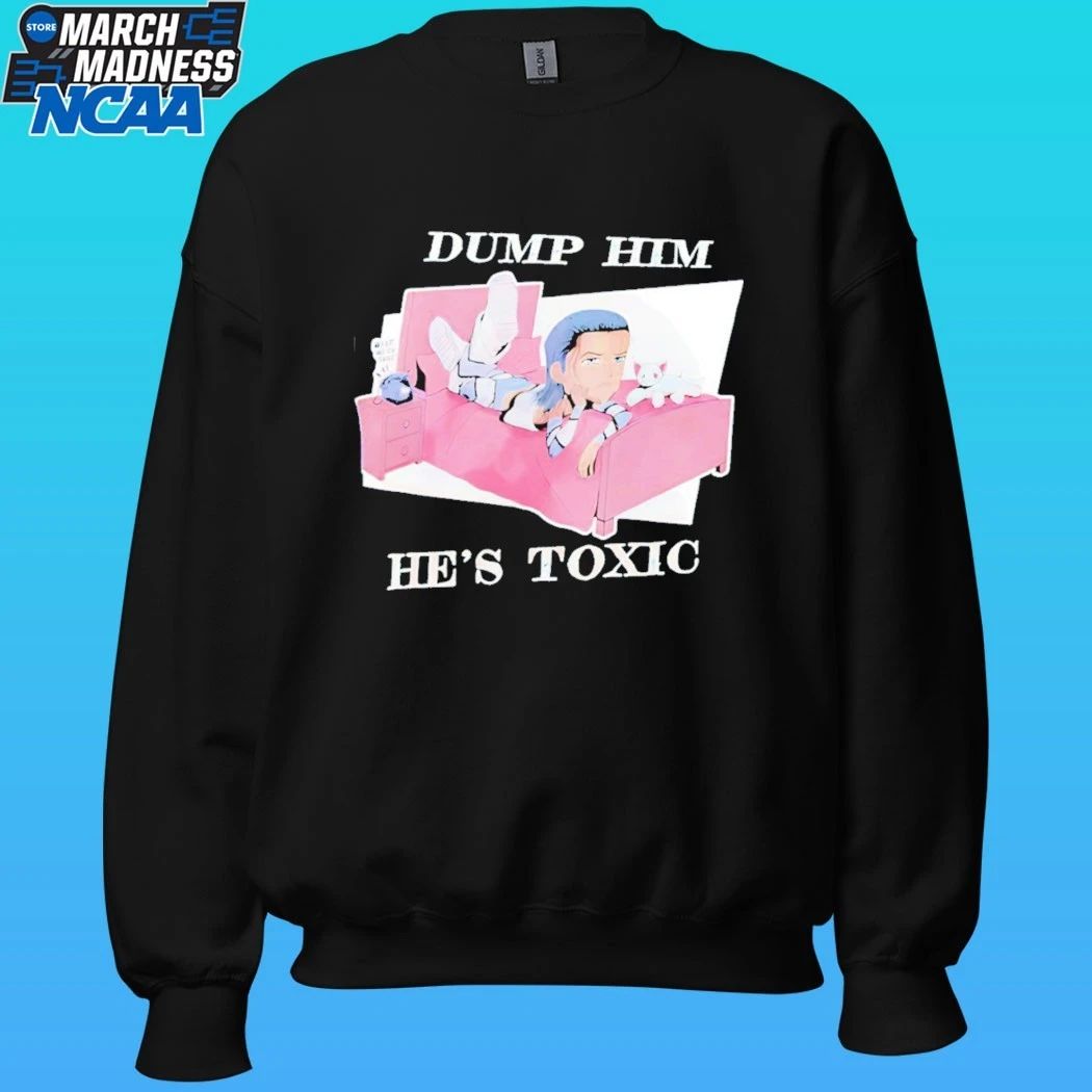 Kit Wilson Dump Him He’s Toxic T-Shirt