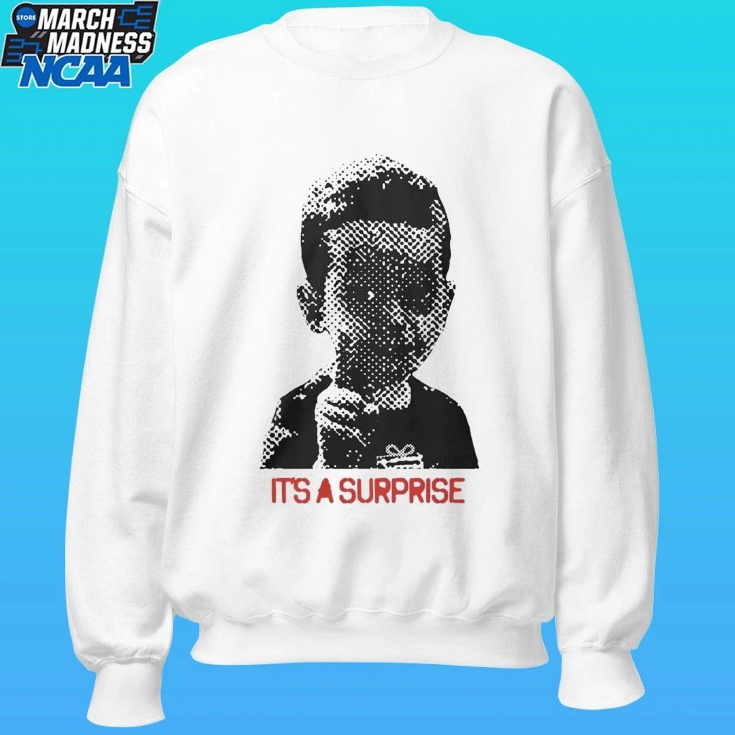 It’s A Surprise Do You Like Surprises Shirt