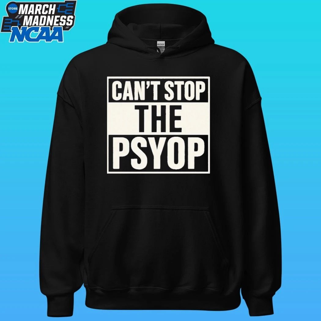 Can’t Stop The Psyop Shirt