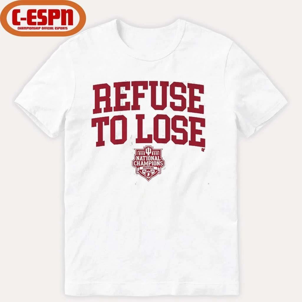 IU Football Refuse To Lose CFP National Champions T-Shirt
