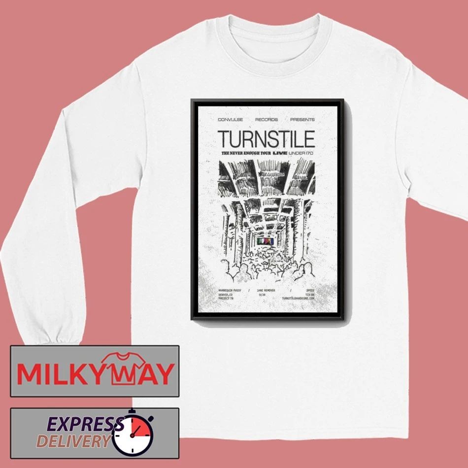 Turnstile Sept 30 2025 The Never Enough Tour Live Under 170 Poster shirt