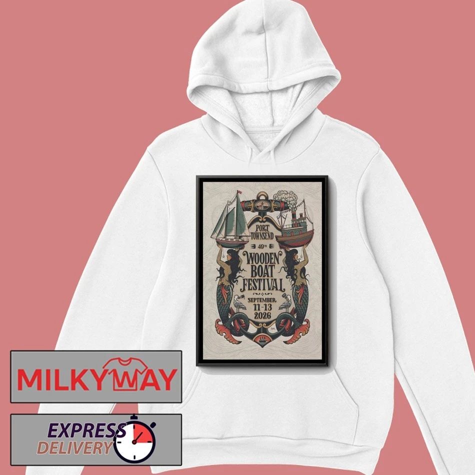 Wooden Boat Festival In Port Townsend WA On Sept 11-13 2026 Poster shirt