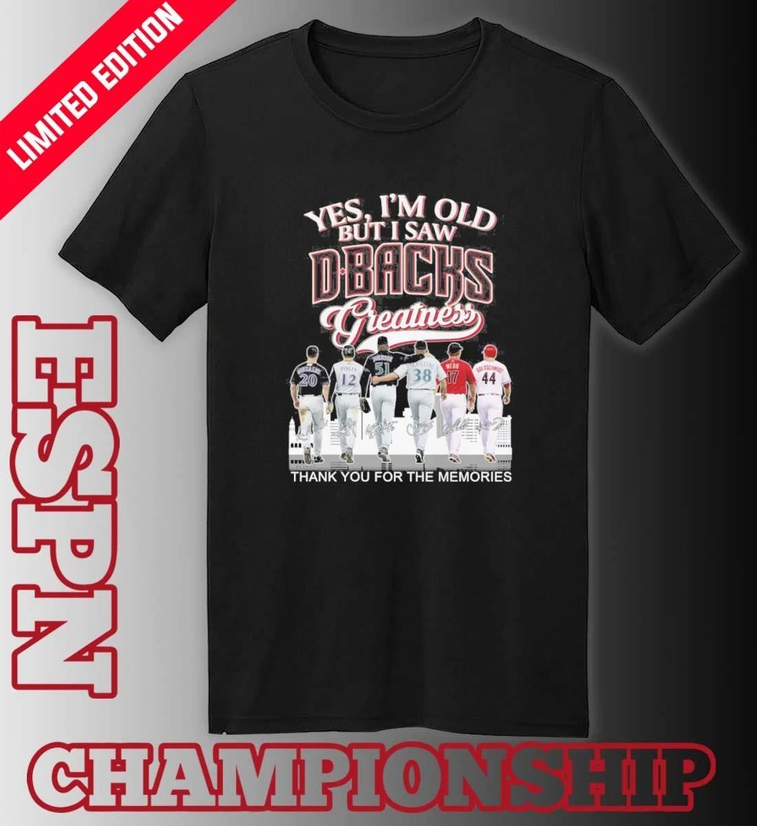 Yes, I’m Old But I Saw San Arizona Diamondbacks Legends Greatness T-shirt