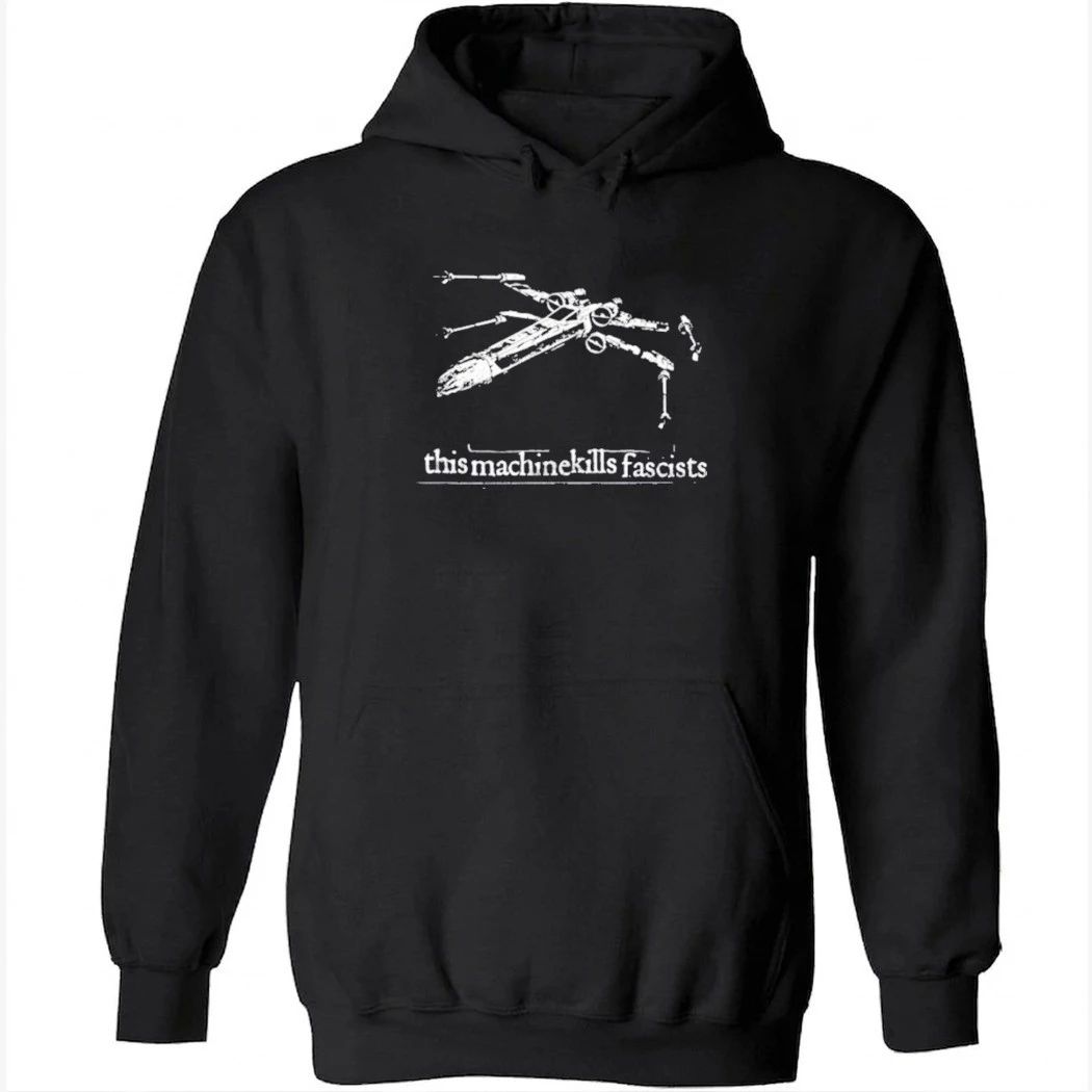 X-wing Starfighter This Machine Kills Fascists Shirt