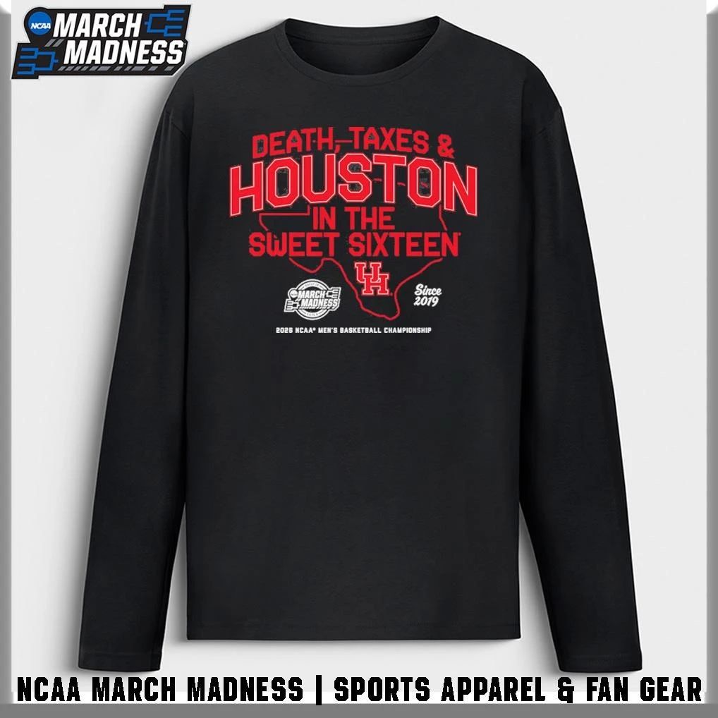 Death, Taxes & Houston In The Sweet Sixteen 2026 Houston Cougars Men’s Basketball T-Shirt