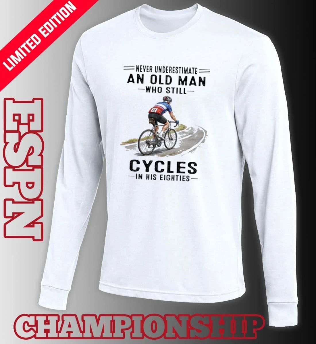 Never Underestimate An Old Man Who Still Cycles In His Eighties Classic T-Shirt