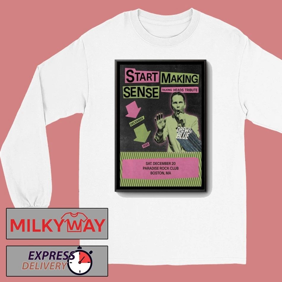 Start Making Sense Dec 20 2025 Paradise Rock Club Boston MA Poster shirt