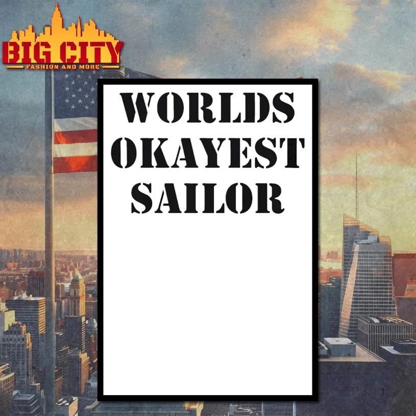 Worlds Okayest Sailor Shirt