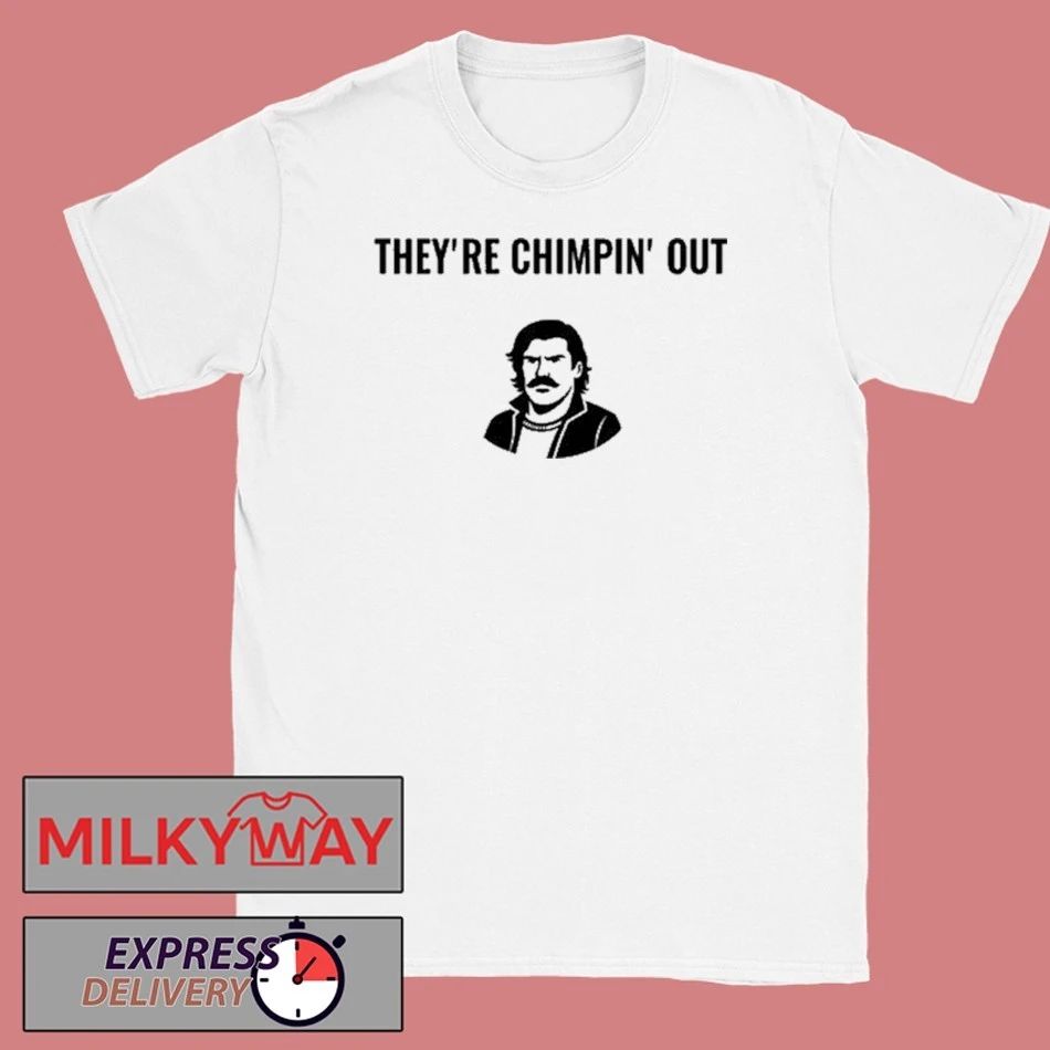 They’re Chimpin’ Out Shirt