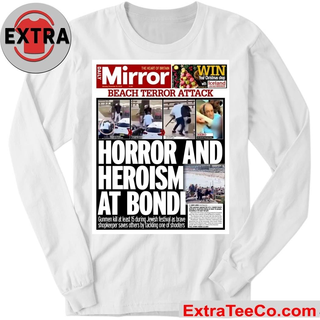 The Daily Mirror, in its December 15, 2025 issue, primarily reports on the terrorist attack at Bondi Beach, Sydney, Australia Shirt