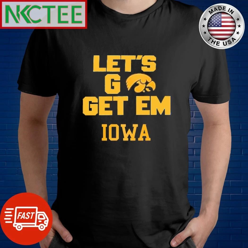 NKCtees Iowa Hawkeyes Let go get em shirt