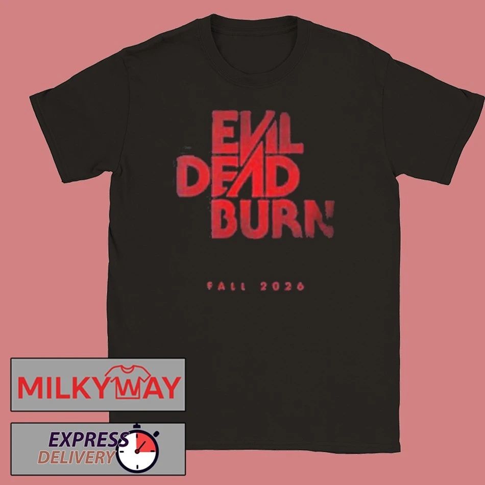 Evil Dead Burn Movie On Fall 2026 shirt
