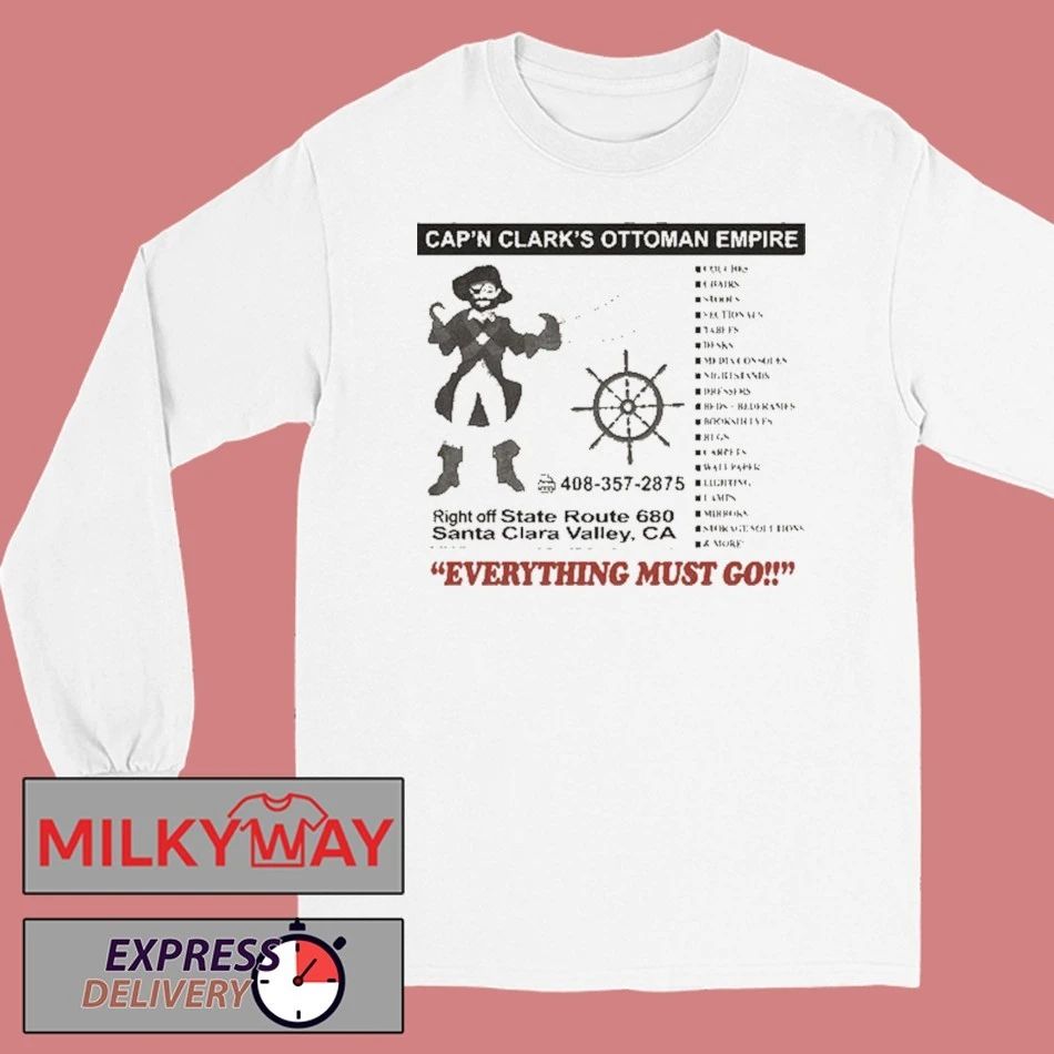 Cap’n Clark’s Ottoman Empire Everything Must Go shirt