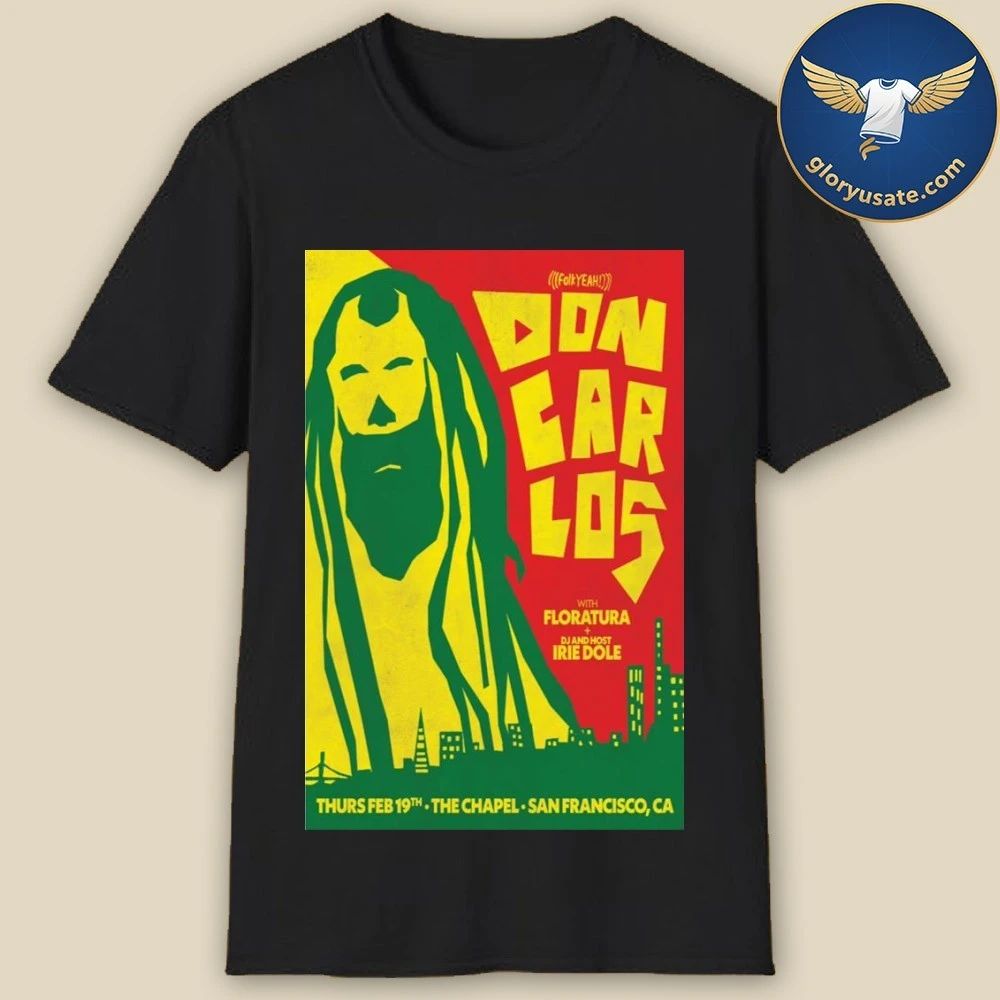 Don Carlos San Francisco California February 19 2026 Poster Shirt