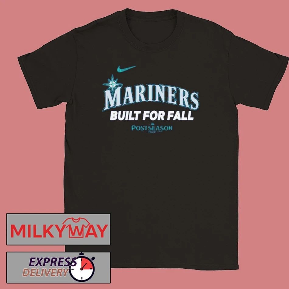 Seattle Mariners Built For Fall 2025 shirt