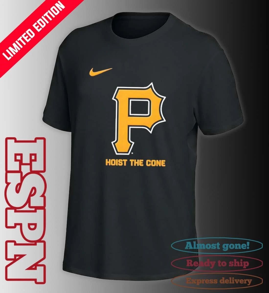 Pittsburgh Pirate Hoist the Cone 2026 Shirt
