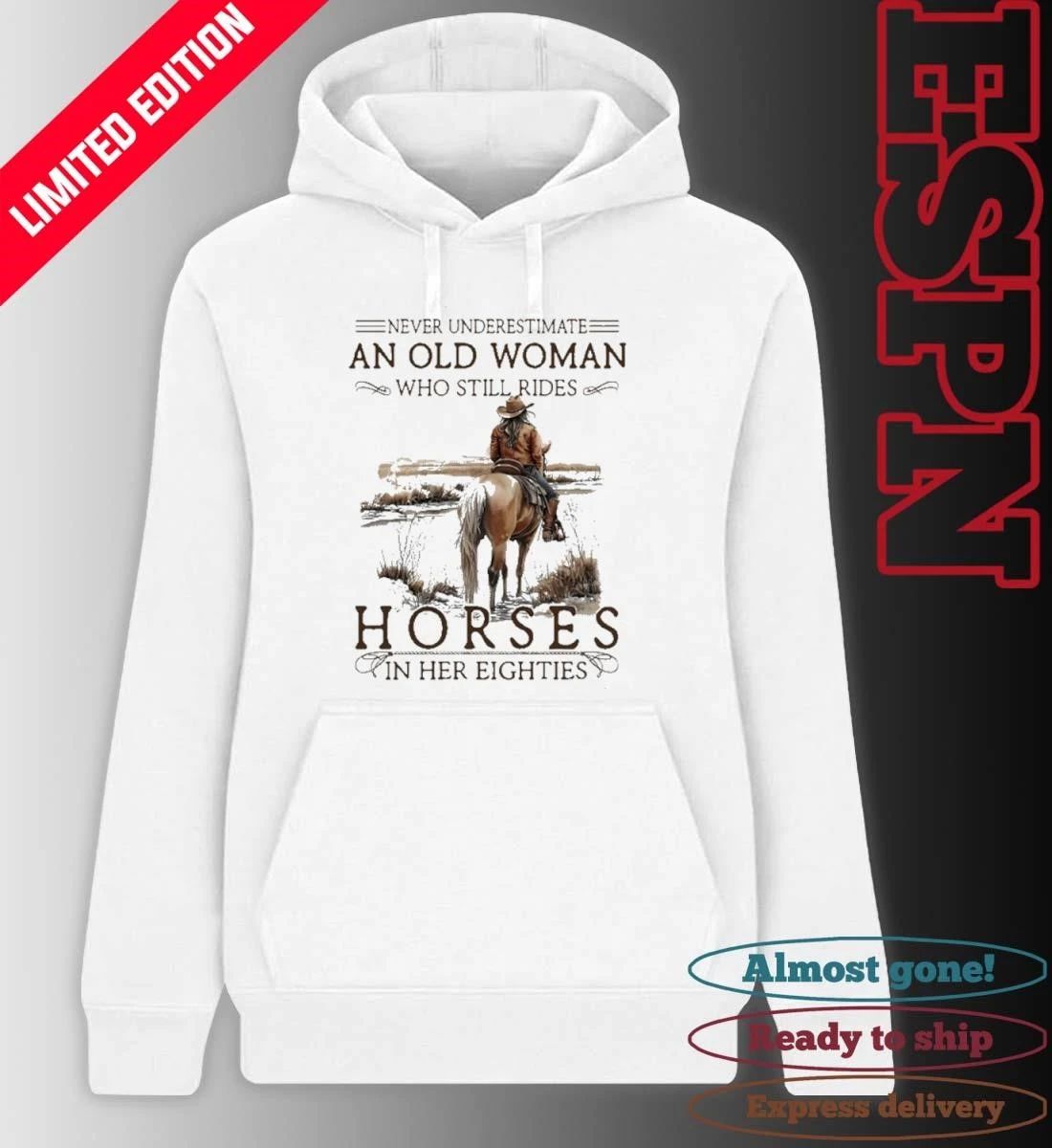 Grandma Never Underestimate An Old Woman Who Still Rides Horses In Her Eighties Shirt