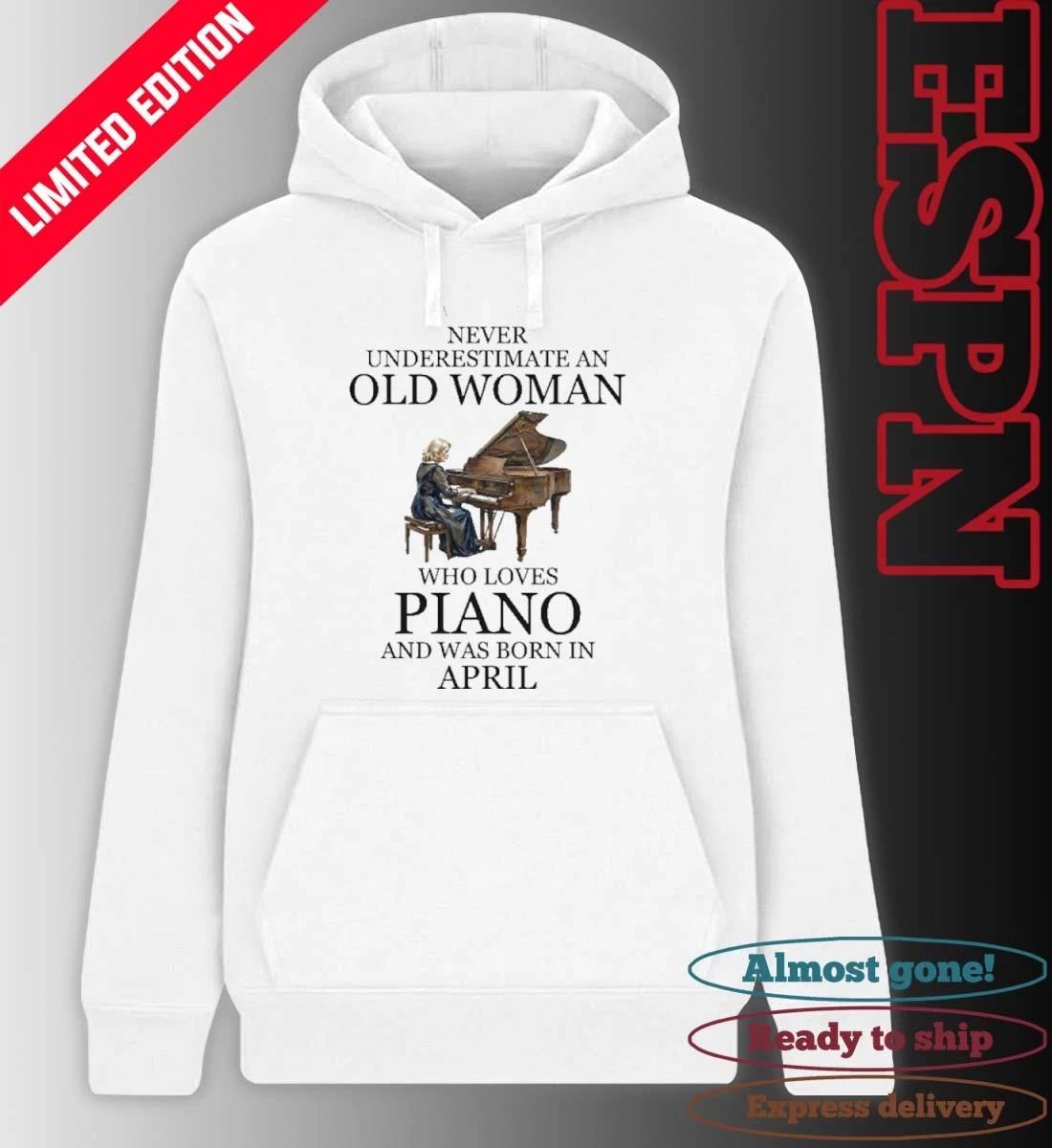 Never Underestimate An Old Woman Who Loves Piano And Was Born In April Shirt