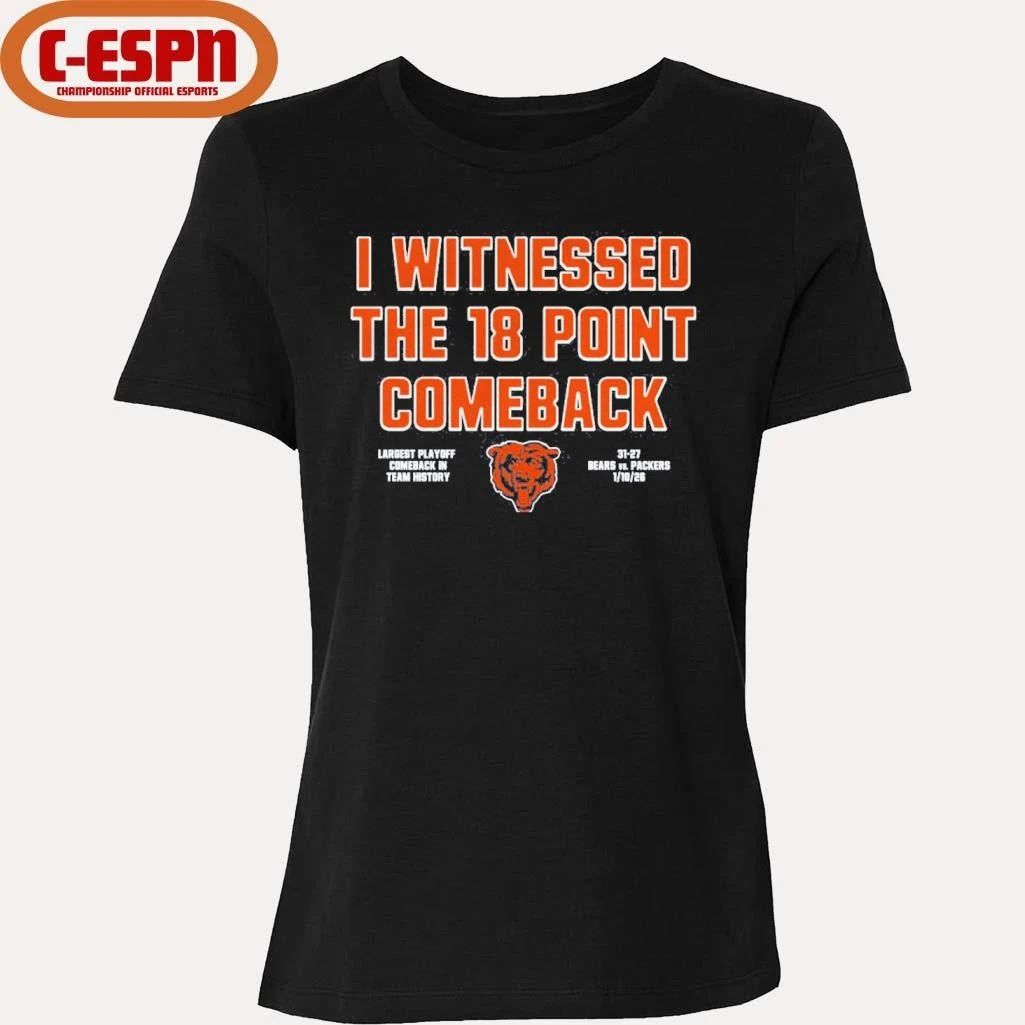 I Witnessed The 18 Point Comeback Bears Beat 31-27 Packers T-Shirt
