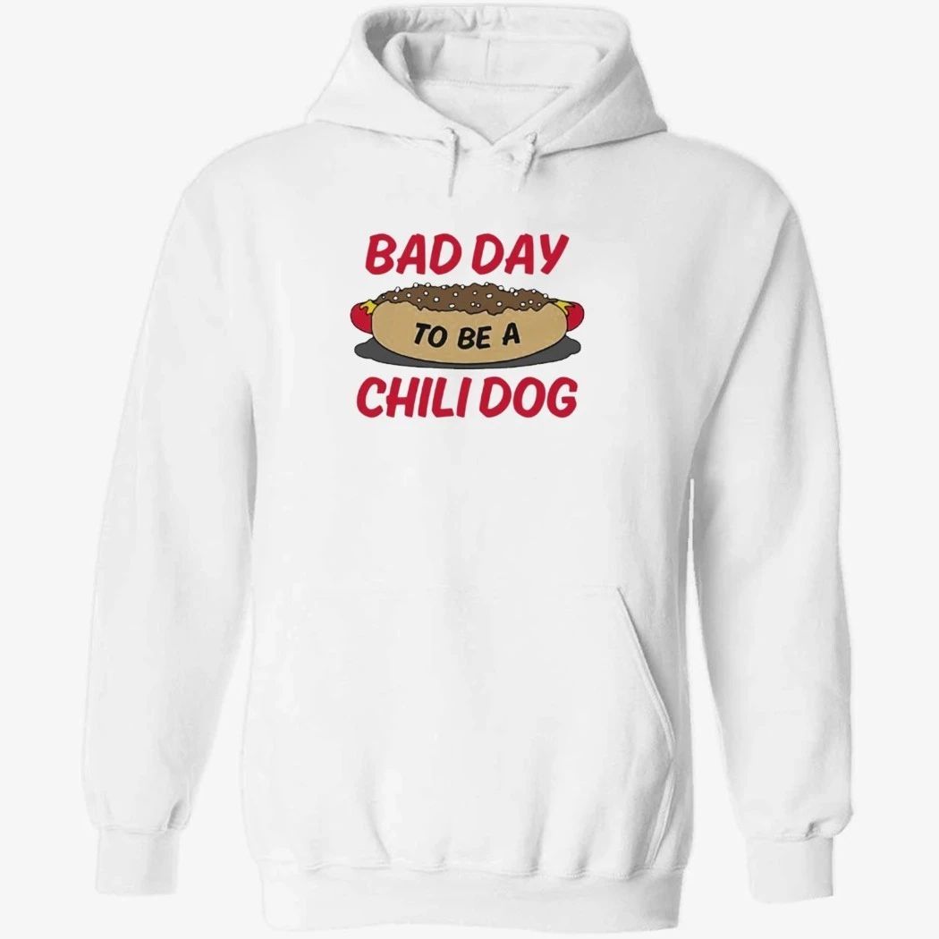 Bad Day To Be A Chili Dog Shirt