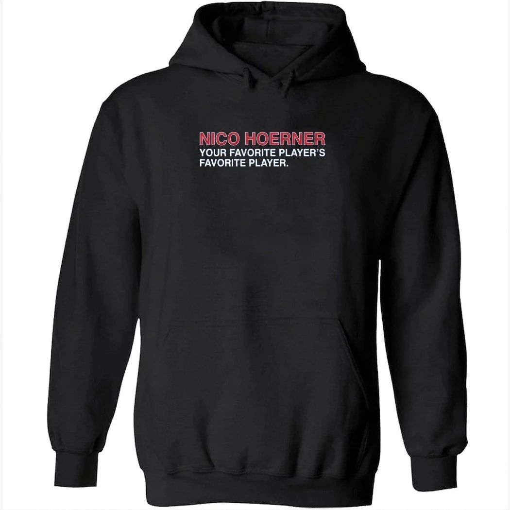 Nico Hoerner Your Favorite Player’s Favorite Player Shirt