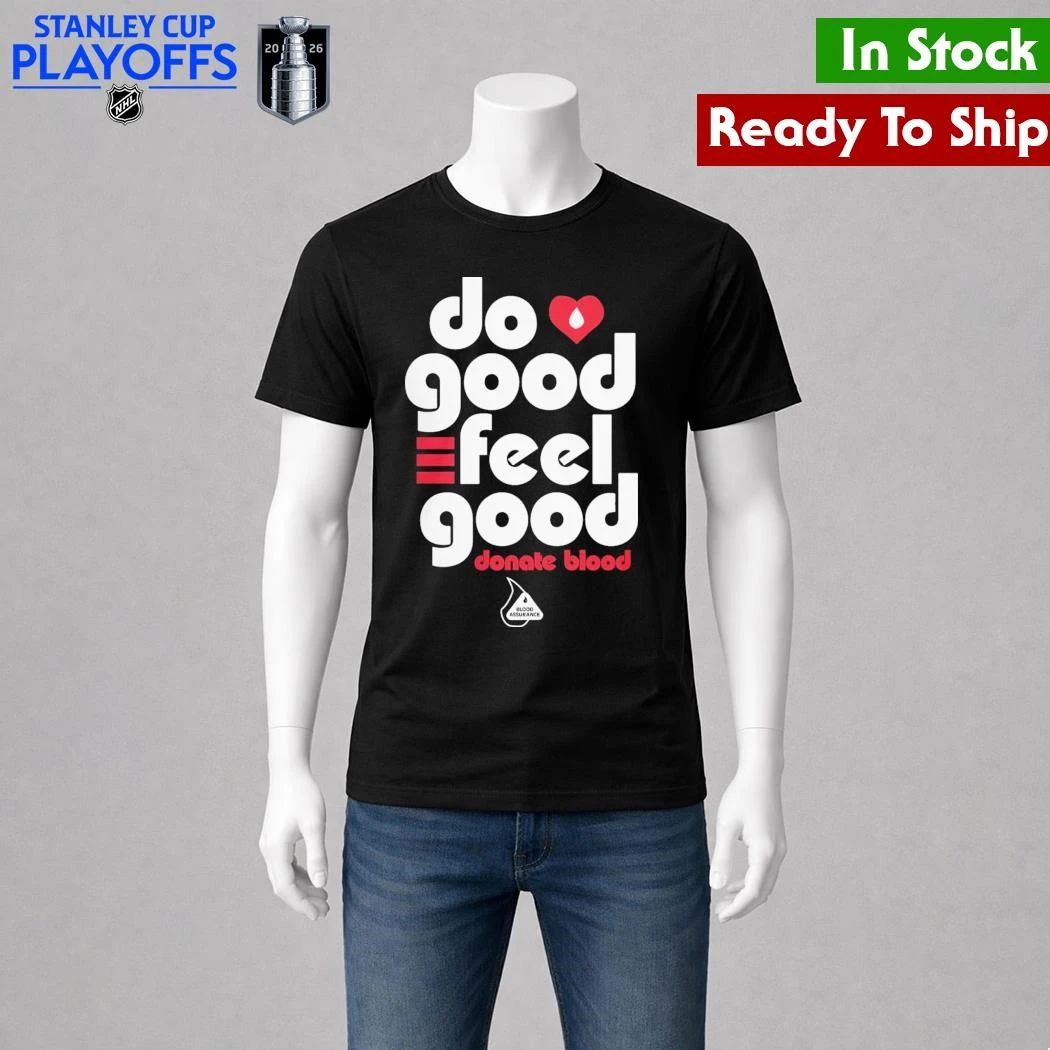 Do Good Feel Good Donate Blood Shirt