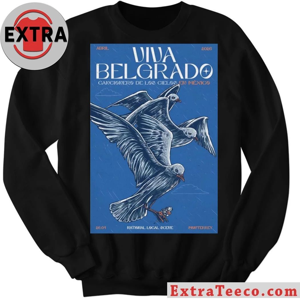 Viva Belgrado At National Local Scene On April 26 2026 Poster Shirt