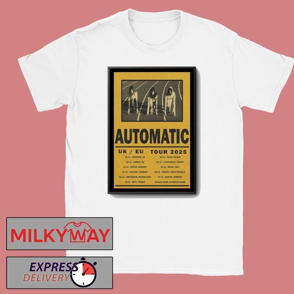 Automatic UK EU Tour 2025 Poster shirt