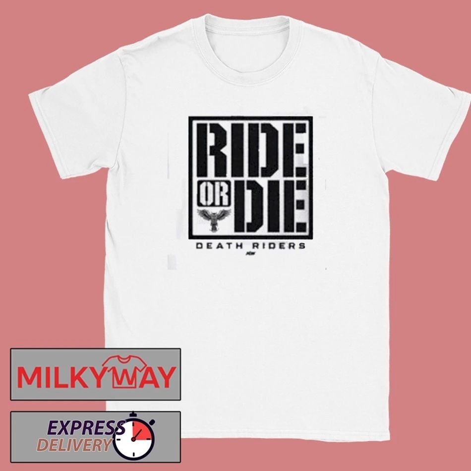AEW Death Riders Ride or Die shirt