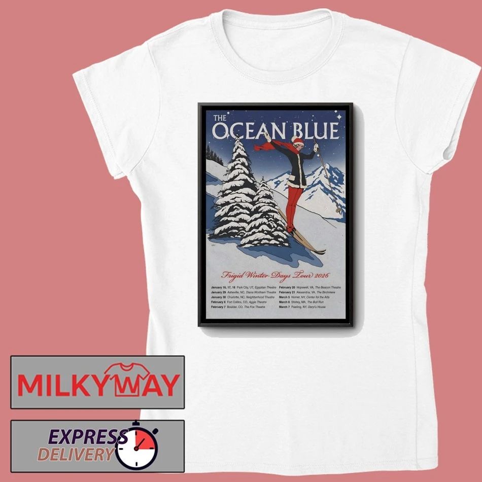 The Ocean Blue Frigid Winter Days 2026 Shows Poster shirt