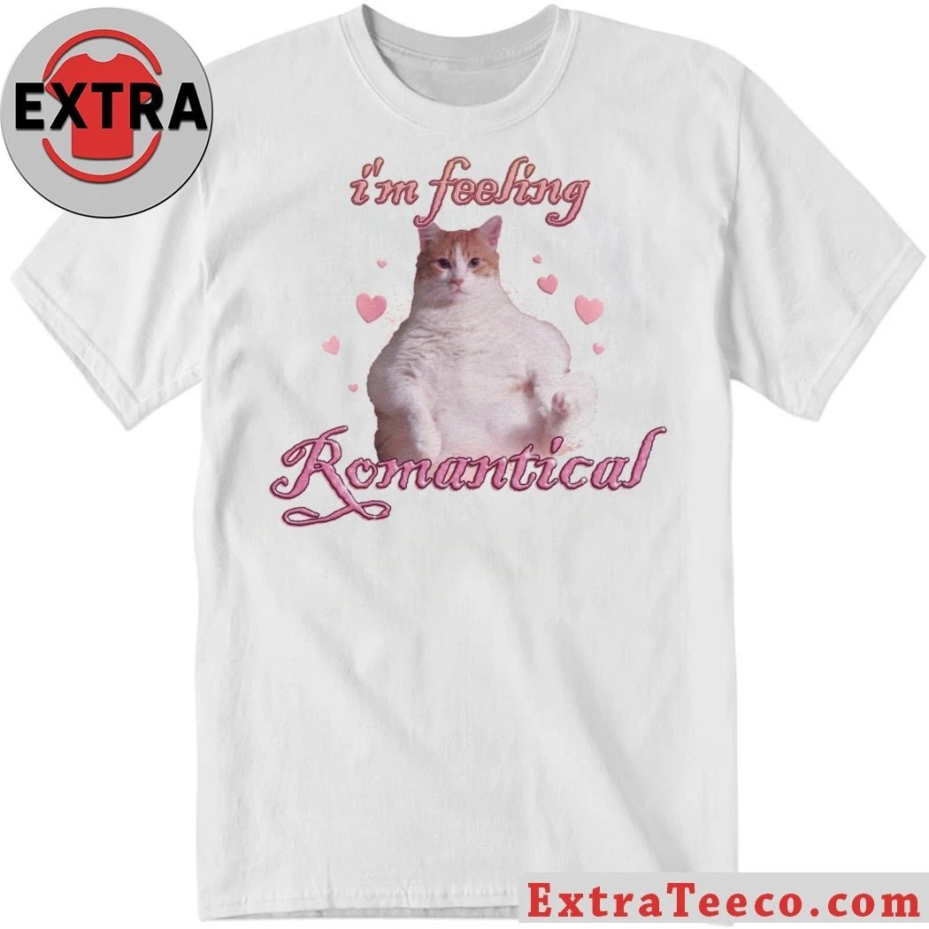 Original I’m Feeling Romantical Cat T-Shirt
