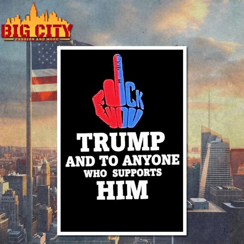 Trump And To Anyone Who Supports Him Tour 2026 Shirt