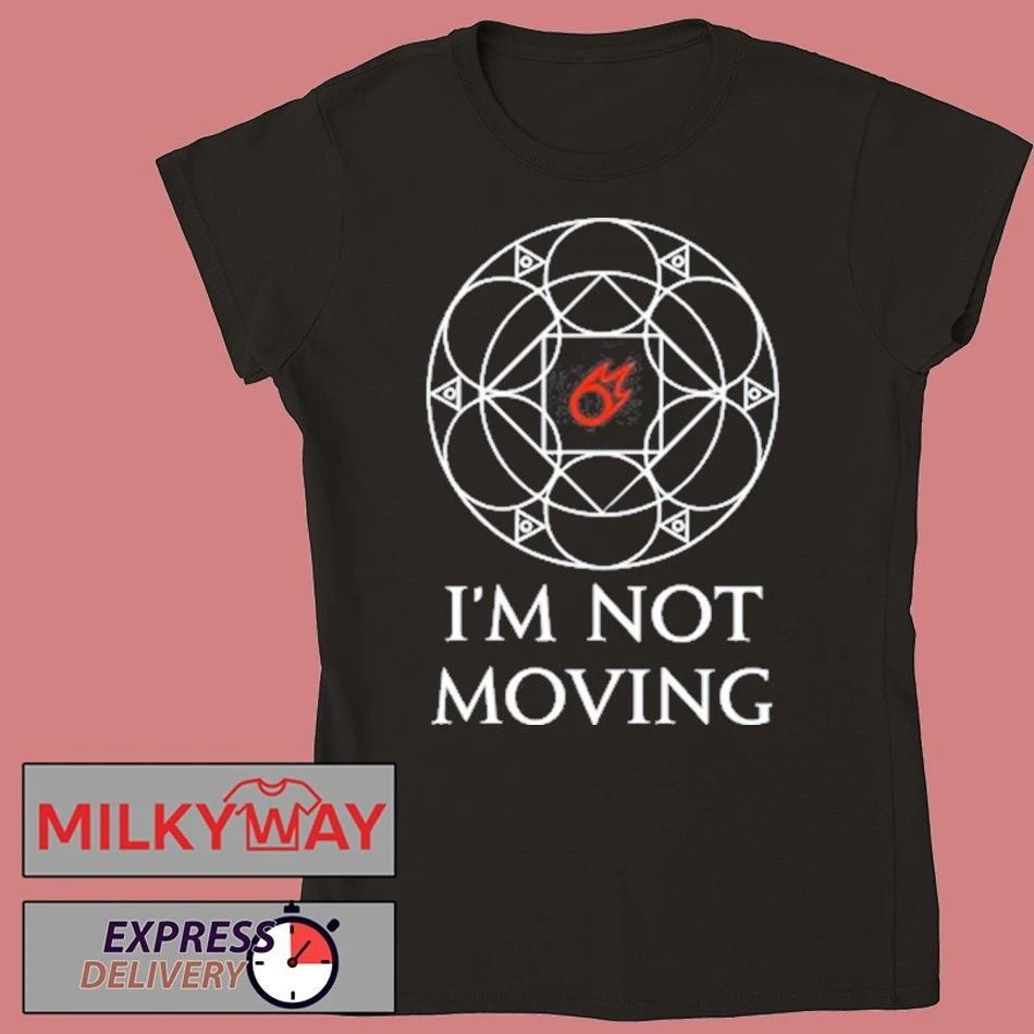 I’m Not Moving Ley Lines Shirt
