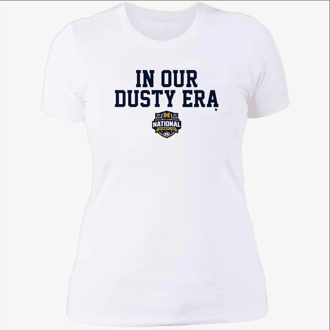 Michigan Wolverines MBB 2026 National Champions In Our Dusty Era Shirt