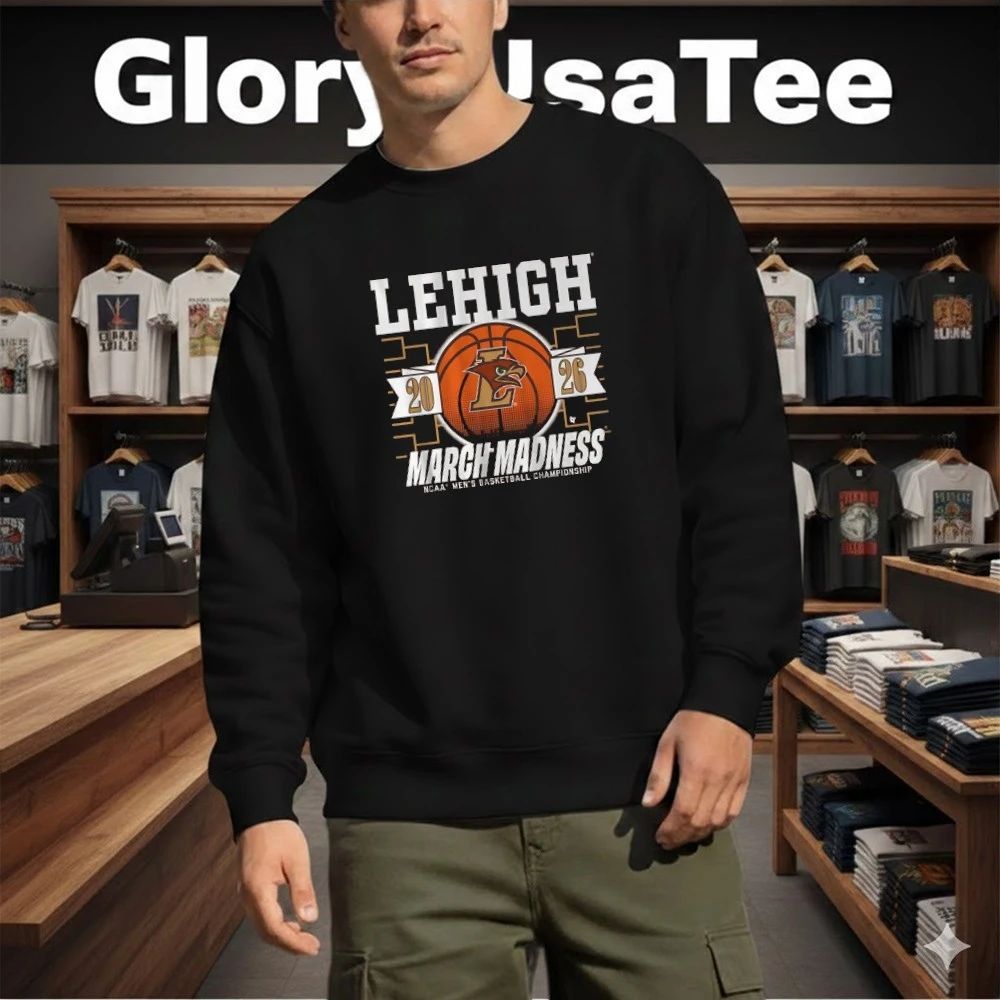 Lehigh Mountain Hawks MBB 2026 March Madness NCAA Men’s Basketball Championship Shirt